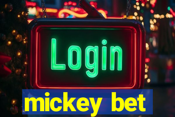 mickey bet